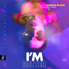 I'm Better (Ferrigno Remix)