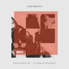 4NC¥ Radio 017 - Deep Breath by D-Code & Psylence