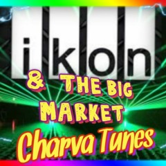 Ikon & The Big Market Charva Tunes - DJ BROWNY ( tracklist in info )