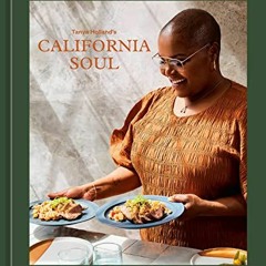 [VIEW] EPUB 📮 Tanya Holland's California Soul: Recipes from a Culinary Journey West