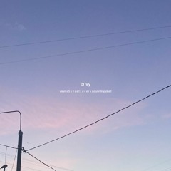 envy (with vislyn & autumndropsdead)