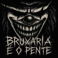 BRUXARIA É O PENTE ( DJ Jean Miller & DJ THR )