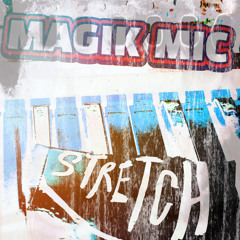 MAGIK MIC - STRETCH