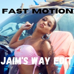 Saweetie - Fast Motion (JAIM's Way Edit)