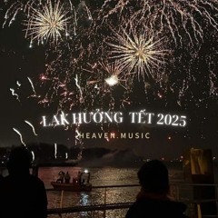 LAK HƯỞNG TẾT 2025 (MUA FULL 2H LH ZALO345950874)