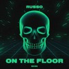 Russo - On The Floor
