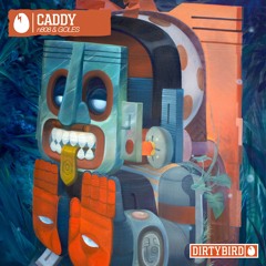 Caddy [DIRTYBIRD]