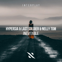 Hypersia, Last Soldier, NELLY TGM - Inevitable
