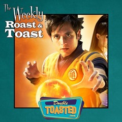 THE WEEKLY ROAST AND TOAST - 05 - 19 - 2021
