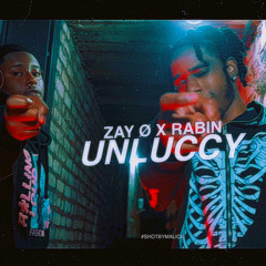 "Unluccy" ft Rabin (Prod by. s2nice)