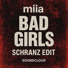 Bad Girls - Miia (SCHRANZ) FREEDL