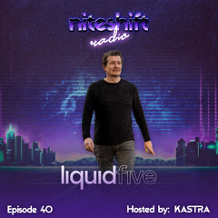 Niteshift Radio | NSR040 [liquidfive Guest Mix]