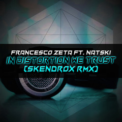 In Distortion We Trust (Skendrox Remix)