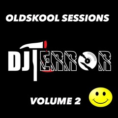 DJ TERROR / OLDSKOOL SESSIONS VOLUME 2 / FEBRUARY / 2020