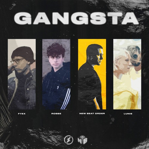 Fyex, Robbe, New Beat Order & Lunis - Gangsta