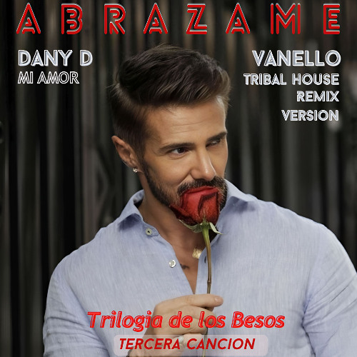 Abrazame (Tribal House Version Remixed by VANELLO)