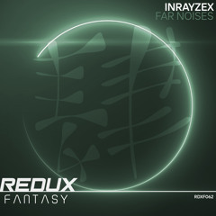 INRAYZEX - Far Noises [Out Now]