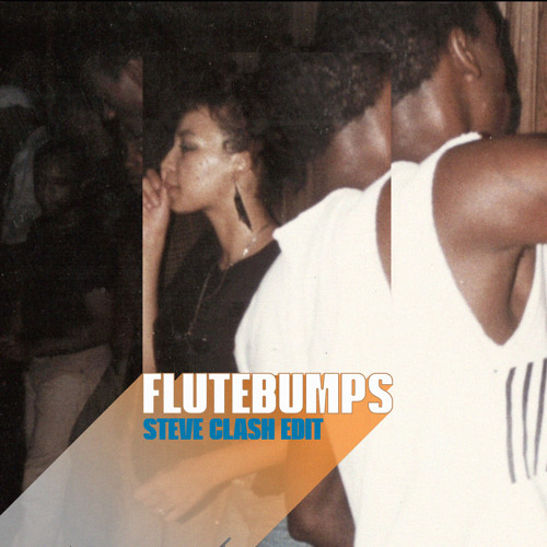 Flutebumps (Steve Clash Edit) - Travis Scott X St. Germain [Buy = Free DL]