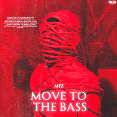MOVE TO THE BASS