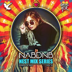 NAB DNB Nest Mix Series [Gospel of HER] - Vol 18