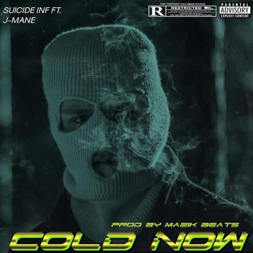 Suicide Inf Ft. J-Mane - Cold Now (Prod) Mazik Beats