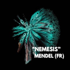 "NEMESIS" by MENDEL (FR)