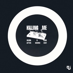 TSHA & Aluna - Killing Me (After Hours Edit) // Free Download