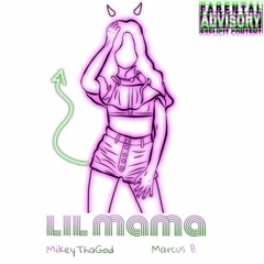 lil mama (feat. Marcus B.)