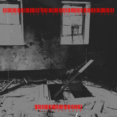 I HOPE YOU'RE DOING REALLY GOOD [OFFICIAL]