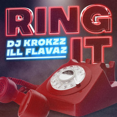 RING IT - DJ Krokzz x ILL Flavaz