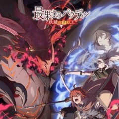 Saihate no Paladin: Tetsusabi no Yama no Ou Opening OP (sped up)