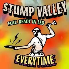 Stump Valley Feat Ready In Led - Everytime (Extended Version)