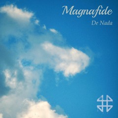 Magnafide - 'De Nada' (Fourth Level Audio) RELEASED OCTOBER 2023