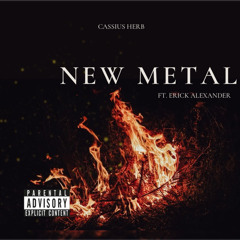 New Metal ft. Erick Alexander