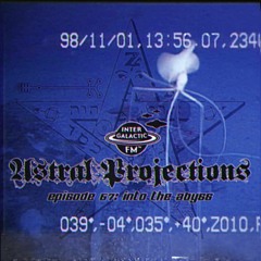 Astral Projections 57 - Into The Abyss