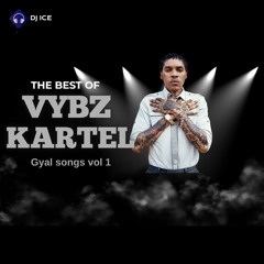 VYBZ KARTEL GYAL SONGS  VOL 1