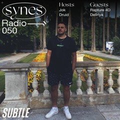 Synes Radio 050: w/ Rapture 4D & Delirya on Subtle 05/12/2021