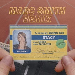 Quinn XCII - Stacy (Marc Smith Remix)