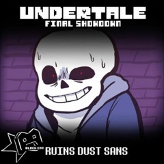 (Reupload) UNDERTALE: Final Showdown | RUINS DUST Sans - Desperate Measures By Black Cat