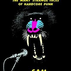 [VIEW] [KINDLE PDF EBOOK EPUB] Mutations: The Many Strange Faces of Hardcore Punk by  Sam McPheeters