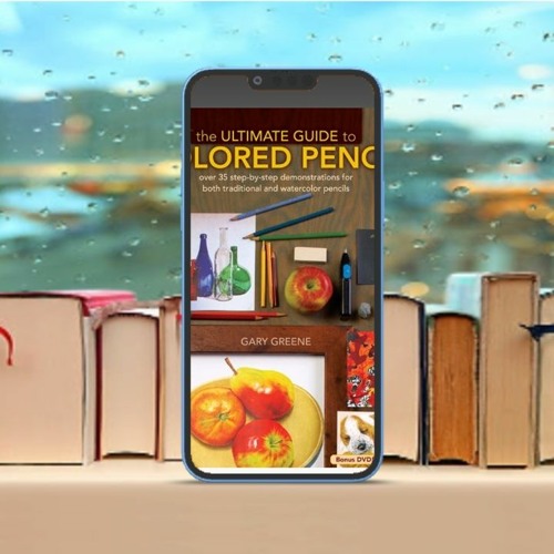 Stream The Ultimate Guide To Colored Pencil Over 40 stepbystep