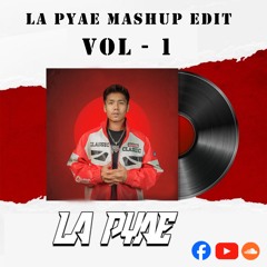 LA PYAE Mashup Edit VOL 1 Preview