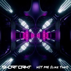 Hit Me (Like That) [Free Download]