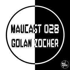 MauCast 028 - Golan Zocher
