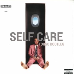 Mac Miller - Self Care (TORSO Bootleg) [FREE DL]