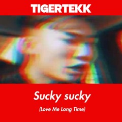 Sucky sucky - TigerTekk (Fun Track)