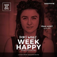 Fran Auset - Radio Pulso [Don't worry week Happy]