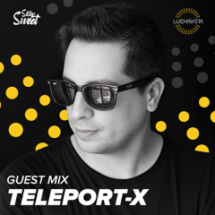 Teleport-X guest mix - LUCHiSVETA by Sistersweet