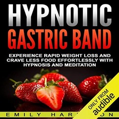 [VIEW] PDF EBOOK EPUB KINDLE Hypnotic Gastric Band: Experience Rapid Weight Loss and