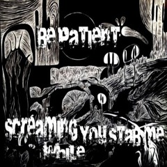 @patient screamingwhileyoustabme